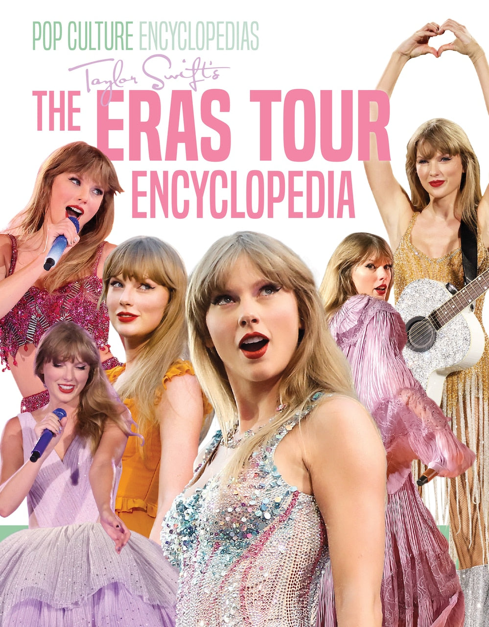 Taylor Swift's the Eras Tour Encyclopedia by Mari Bolte, (Library
