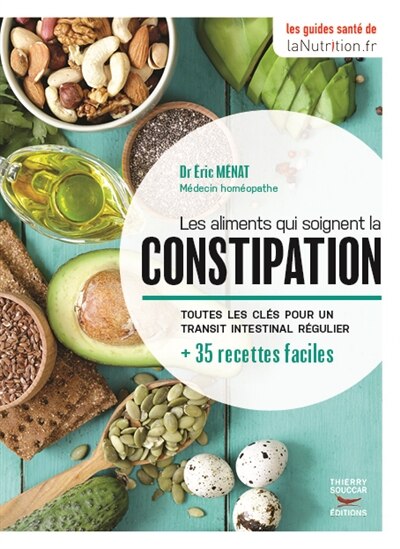 Les aliments qui soignent la constipation: toutes les clés pour un transit intestinal régulier - image 1