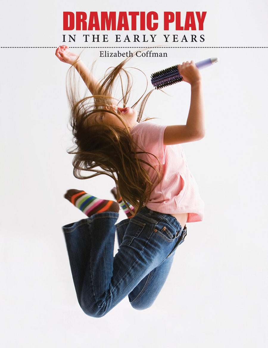 Dramatic Play in the Early Years by Elizabeth Coffman, (Paperback) | Indigo