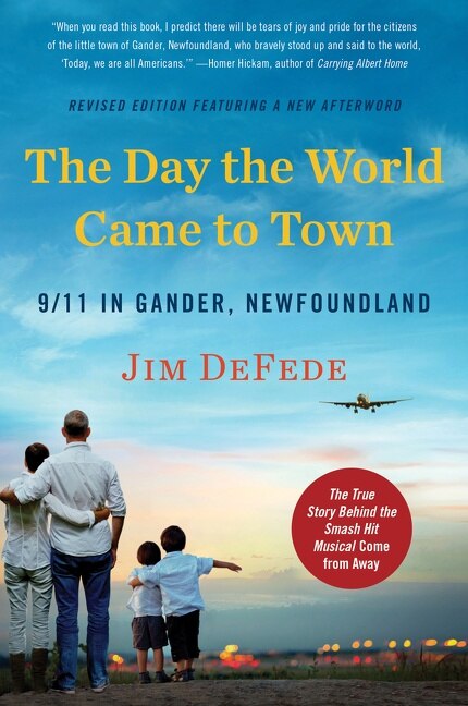 The Day the World Came to Town Updated Edition: 9/11 in Gander