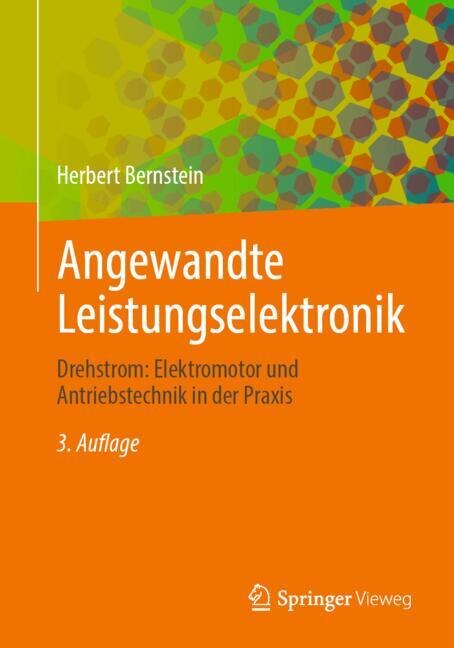 Angewandte Leistungselektronik: Drehstrom: Elektromotor und Antriebstechnik in der Praxis - image 1