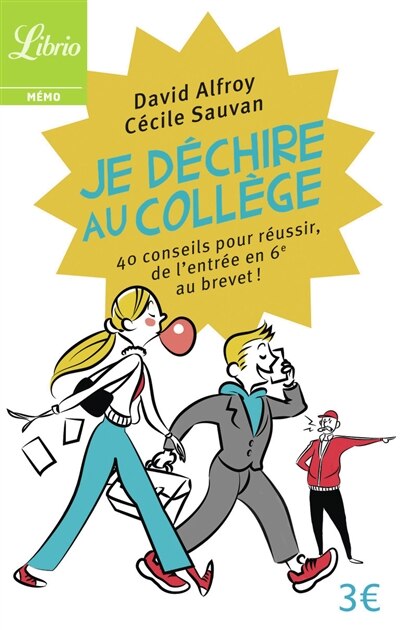 Je déchire au collège: 40 conseils pour réussir, de l'entrée en 6e au brevet - image 1