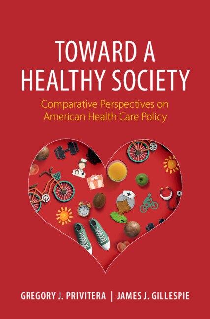 Toward a Healthy Society: Comparative Perspectives on American