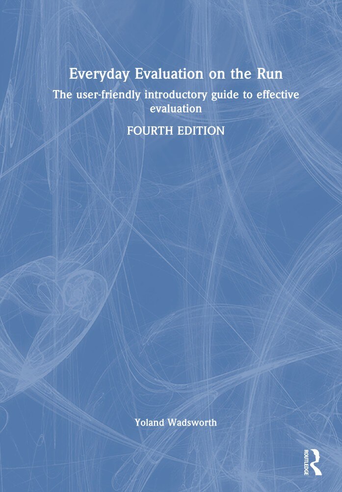 Everyday Evaluation on the Run: The user-friendly introductory guide to effective evaluation - image 1