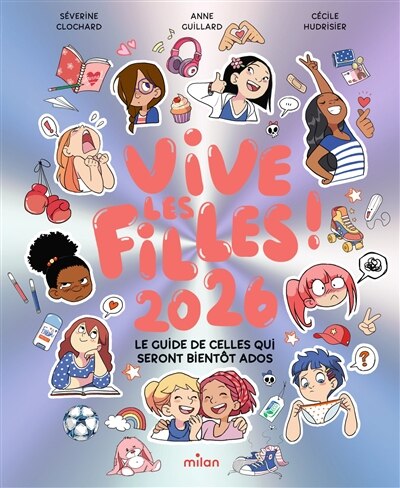Vive les filles 2026 !: le guide de celles qui seront bientôt ados - image 1