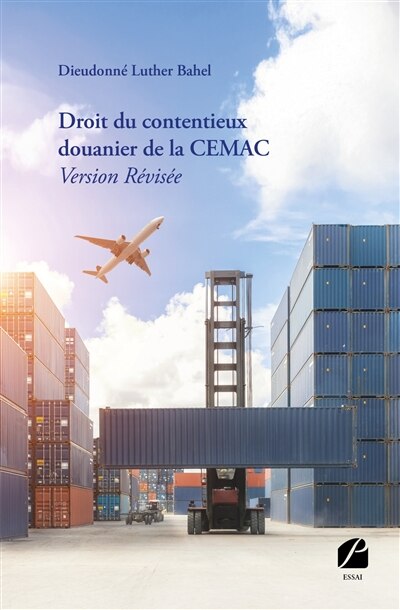 Droit du contentieux douanier de la CEMAC: Version Révisée - image 1