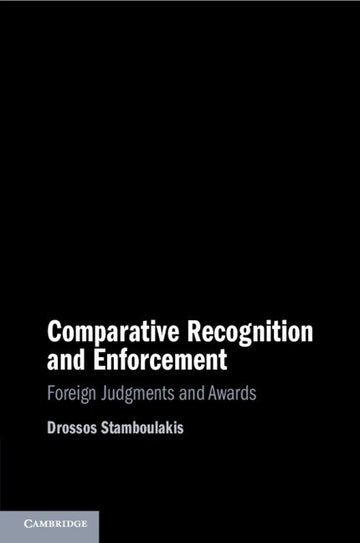 Comparative Recognition and Enforcement: Foreign Judgments and Awards ...