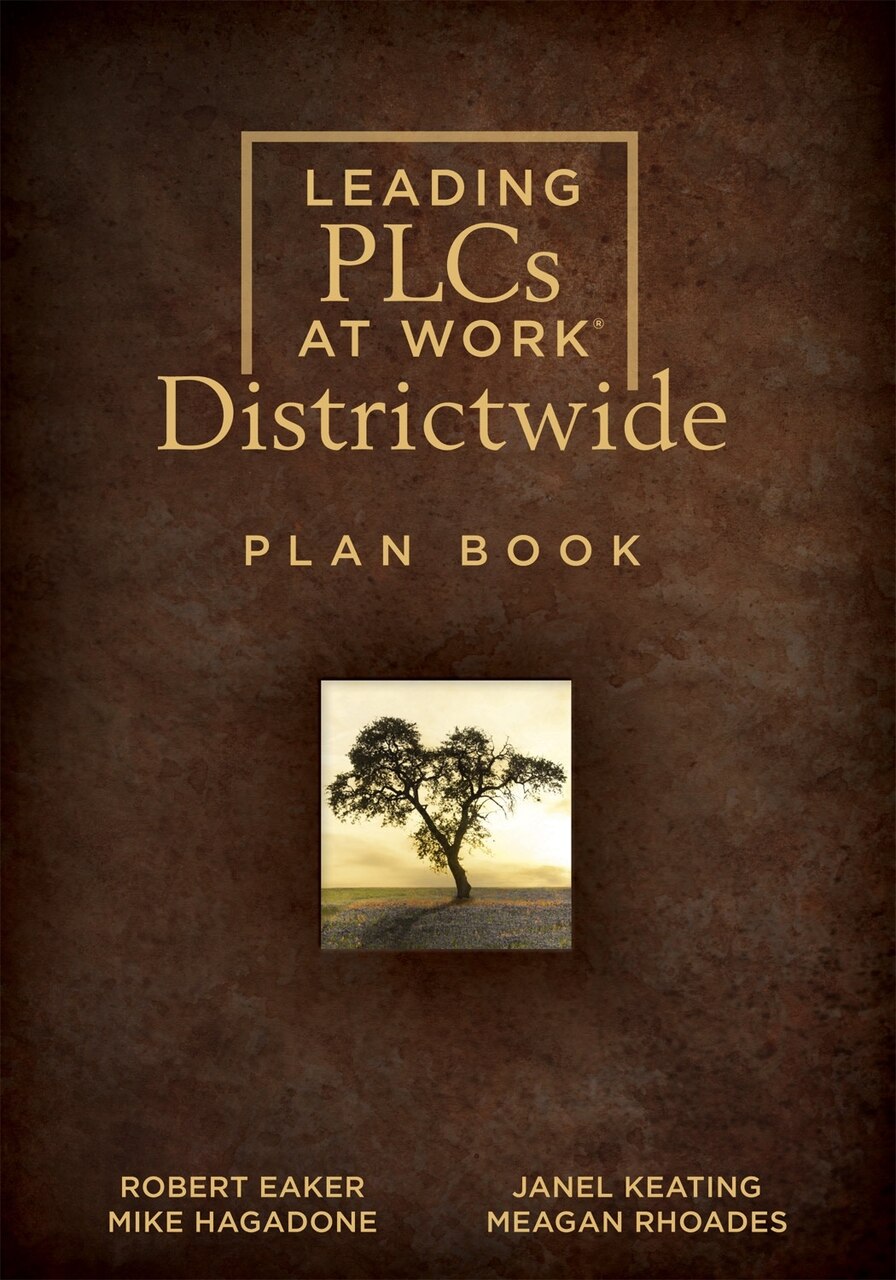 Leading PLCs at Work® Districtwide Plan Book: (A school district ...