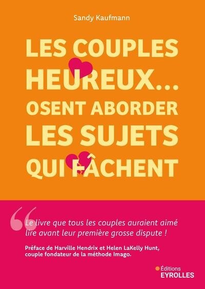 Les couples heureux... osent aborder les sujets qui fâchent: 5 étapes pour transformer vos tensions en complicité durable - image 1