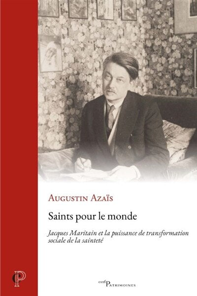 Saints pour le monde: Jacques Maritain et la puissance de transformation sociale de la sainteté - image 1