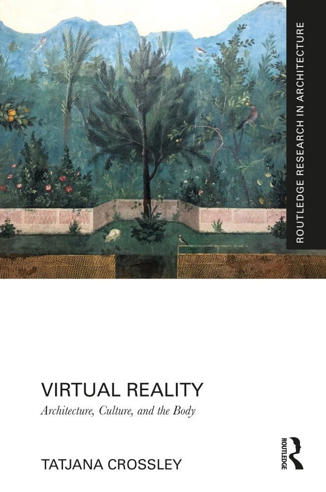 Virtual Reality: Architecture, Culture, and the Body - image 1