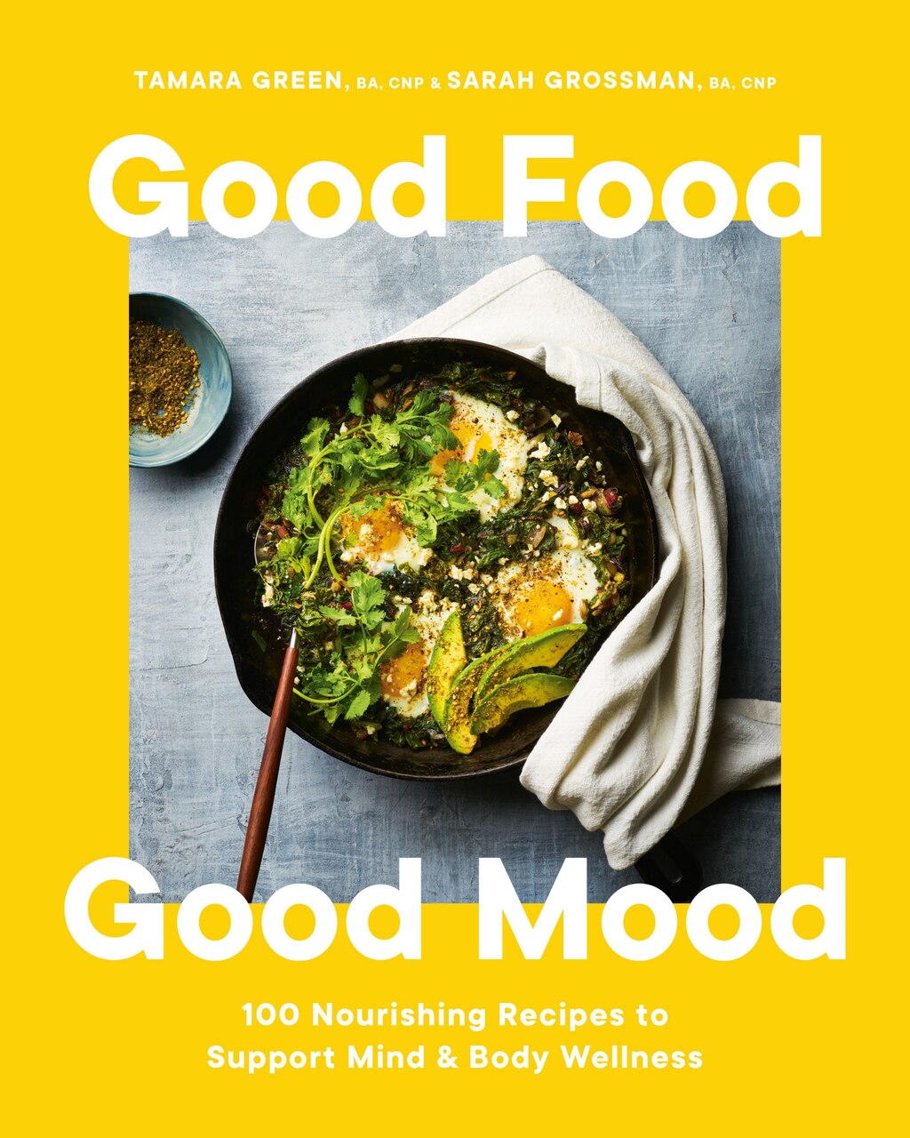 Good Food, Good Mood: 100 Nourishing Recipes to Support Mind and Body Wellness - image 1