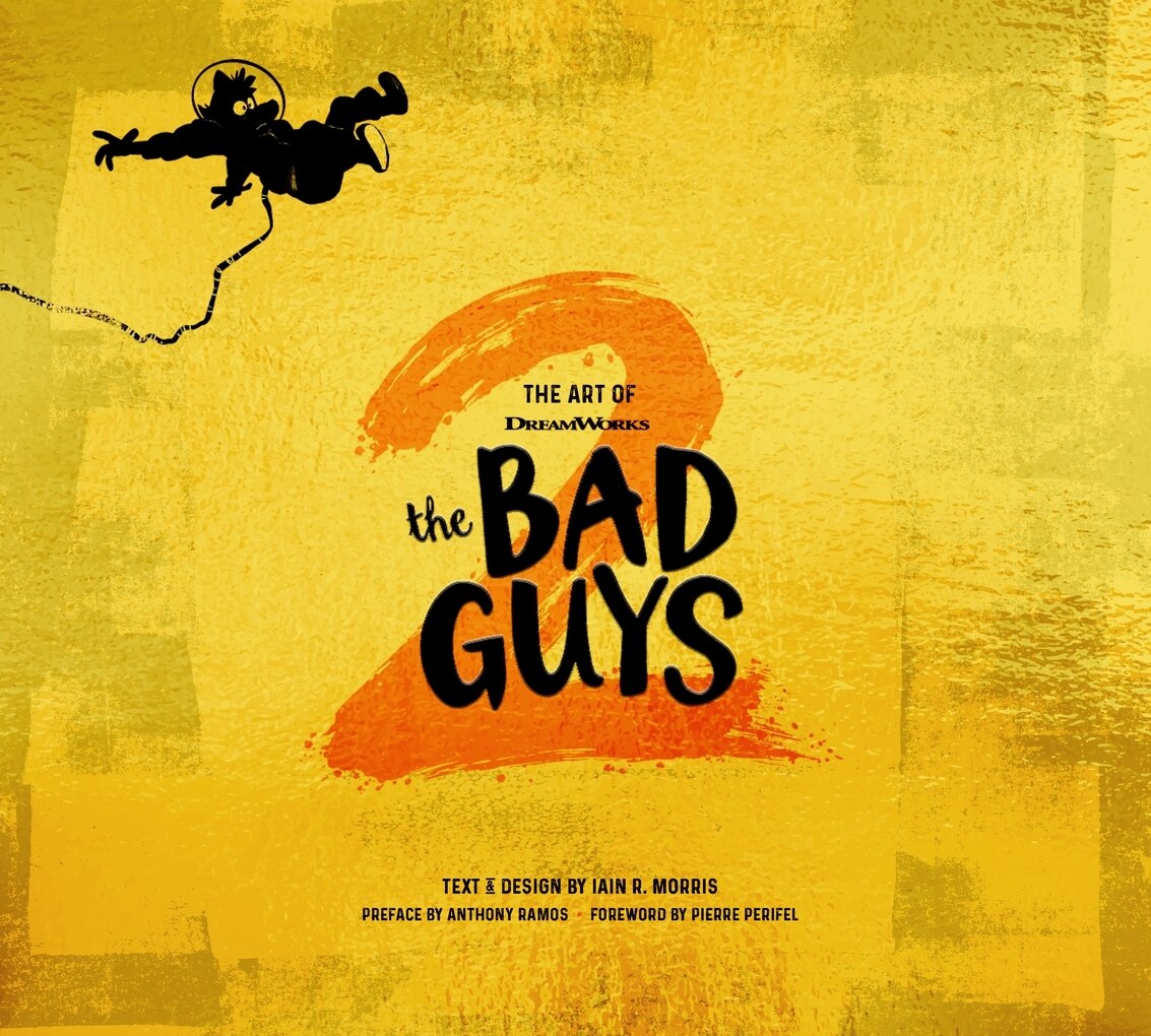 アート・デザイン・音楽 The Art of DreamWorks The Bad Guys The Art of DreamWorks The Bad Guys 2 by Iain R. Morris, (Hardcover