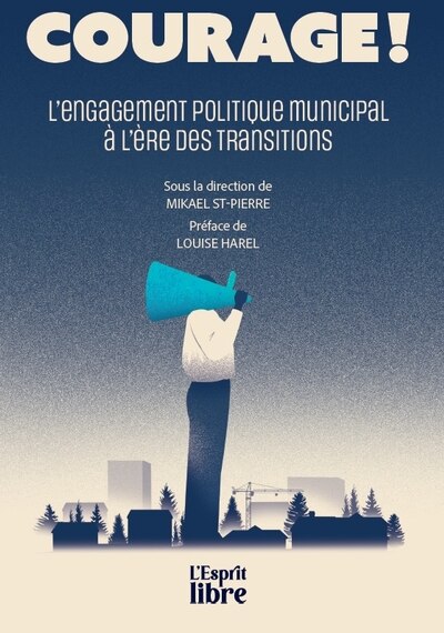 Courage !: L’engagement politique municipal à l’ère des transitions - image 1