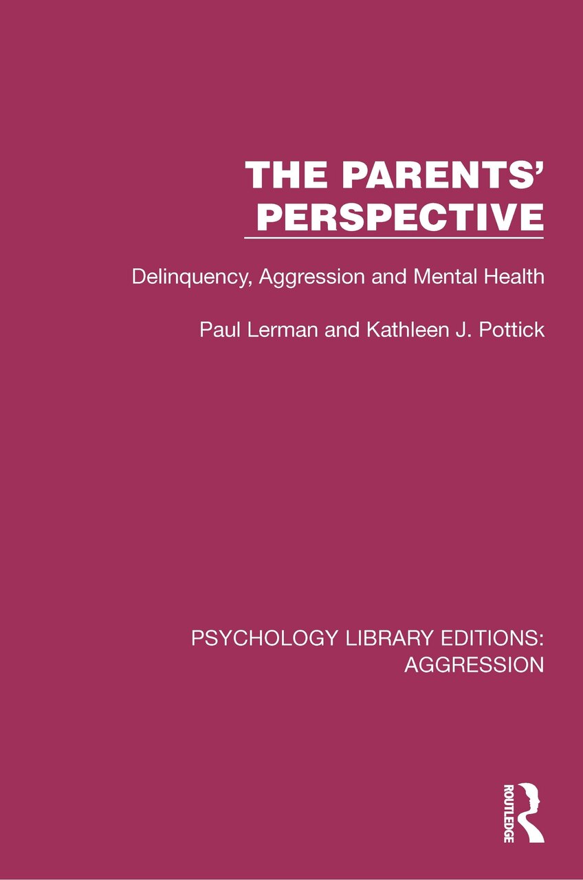 The Parents' Perspective: Delinquency, Aggression and Mental Health - image 1