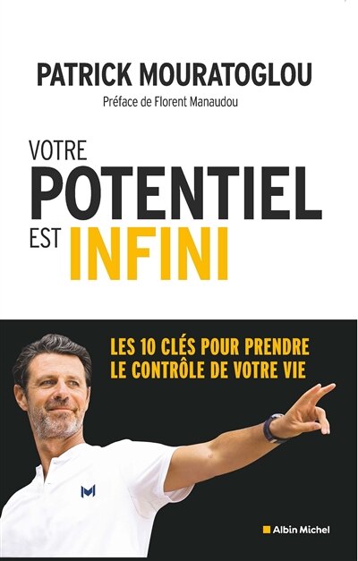 Votre potentiel est infini: les 10 clés pour prendre le contrôle de votre vie - image 1