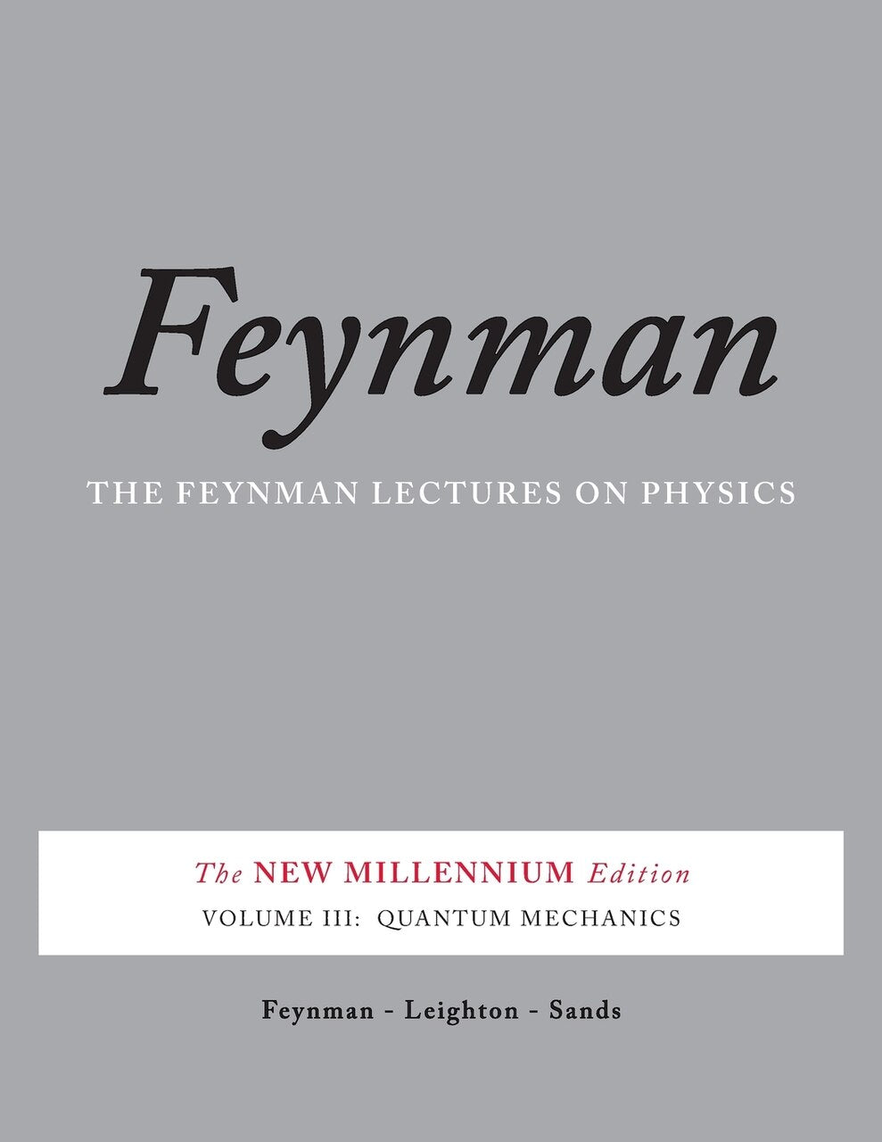 The Feynman Lectures on Physics, Vol. III: The New Millennium