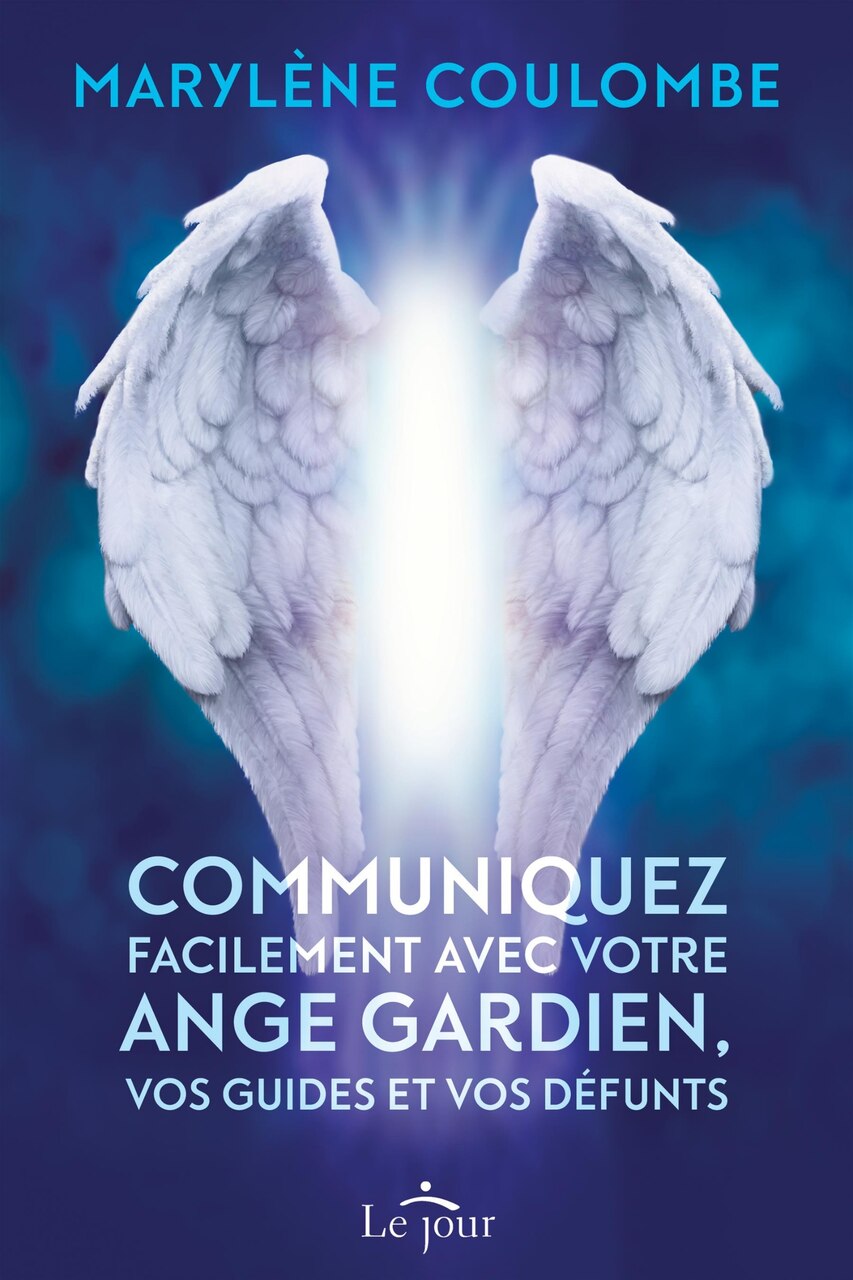 Communiquez facilement avec votre ange gardien, vos guides et vos défunts - image 1