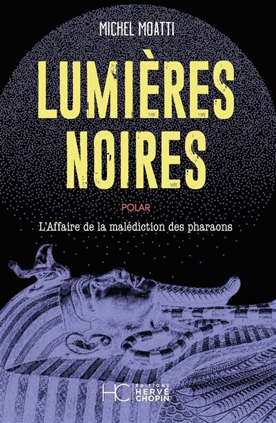 Lumières noires: enquête sur la malédiction des pharaons - image 1