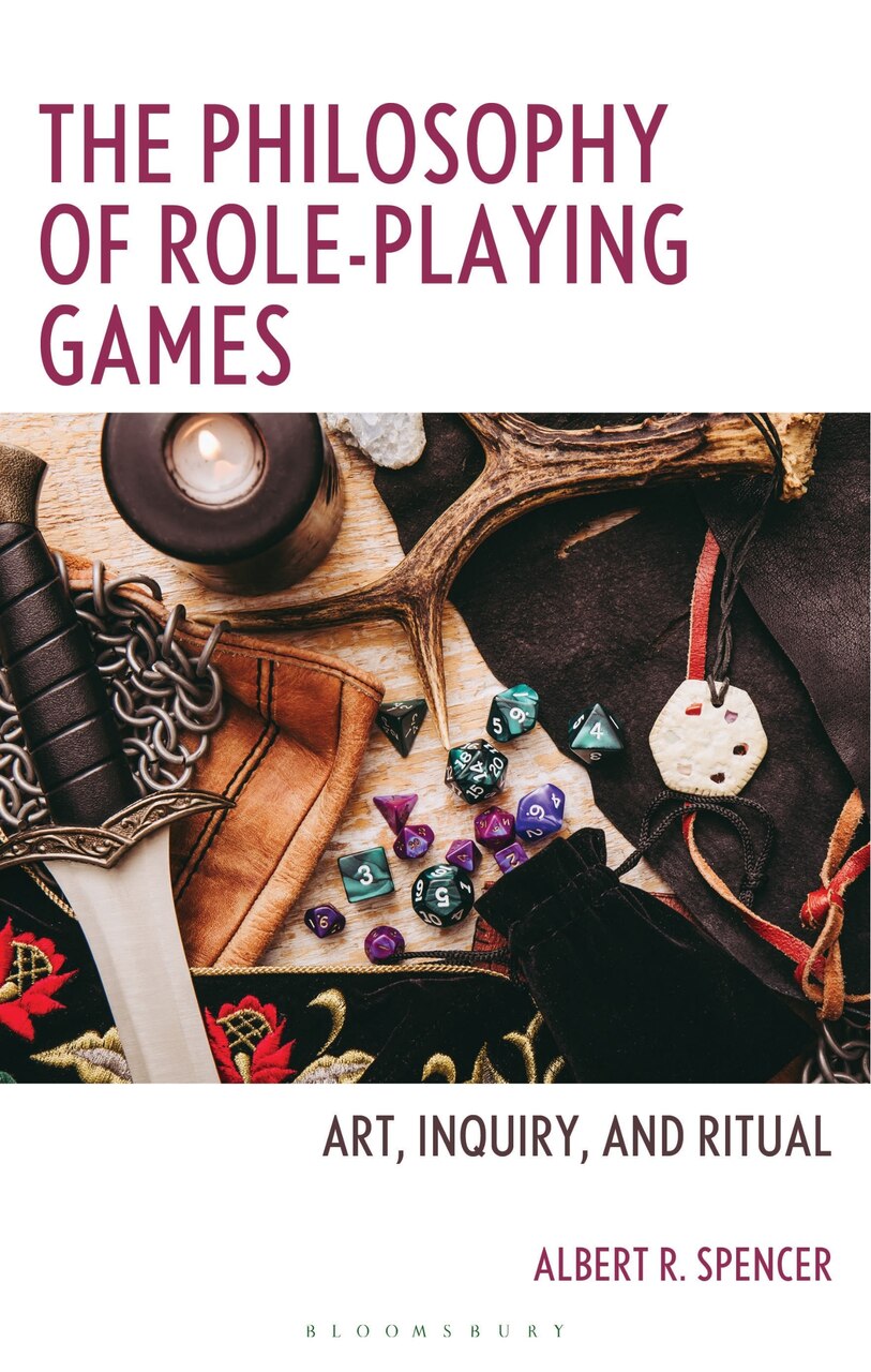 The Philosophy of Role-Playing Games: Art, Inquiry, and Ritual - image 1