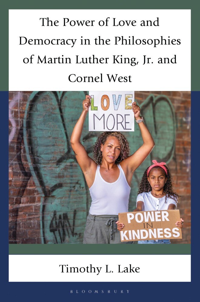 The Power of Love and Democracy in the Philosophies of Martin Luther King, Jr. and Cornel West - image 1