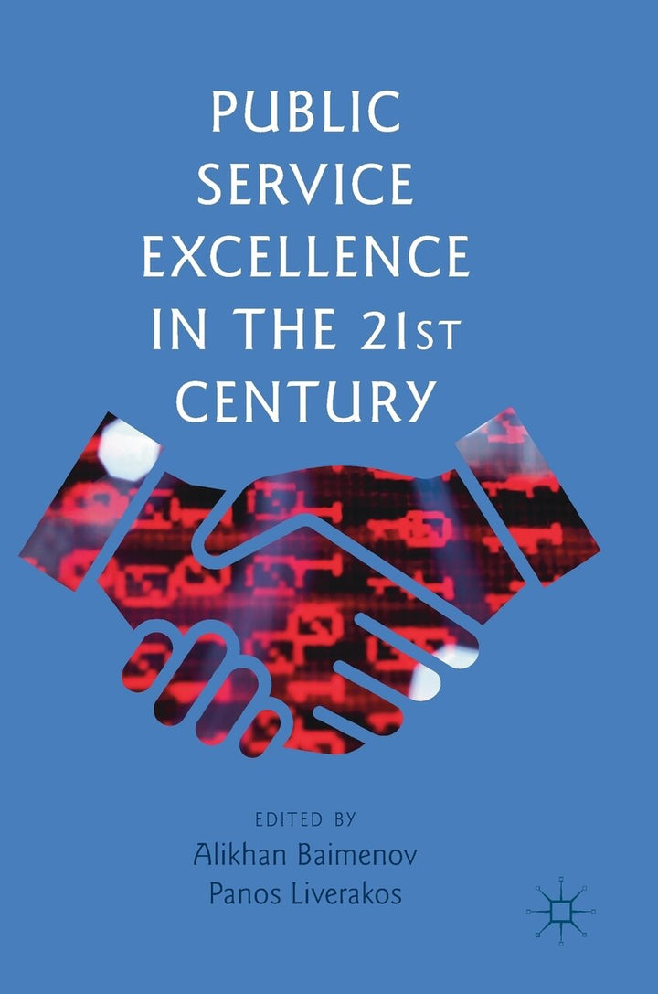 Excellece File Public Service Excellence in the 21st Century by Alikhan Baimenov ...