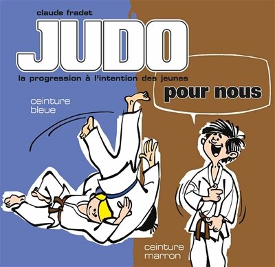 Judo pour nous : la progression à l'intention des jeunes, Vol. 3. Ceinture bleue, ceinture marron - image 1