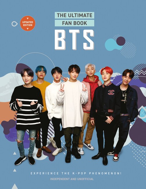 BTS - The Ultimate Fan Book: Experience the K-Pop Phenomenon! by