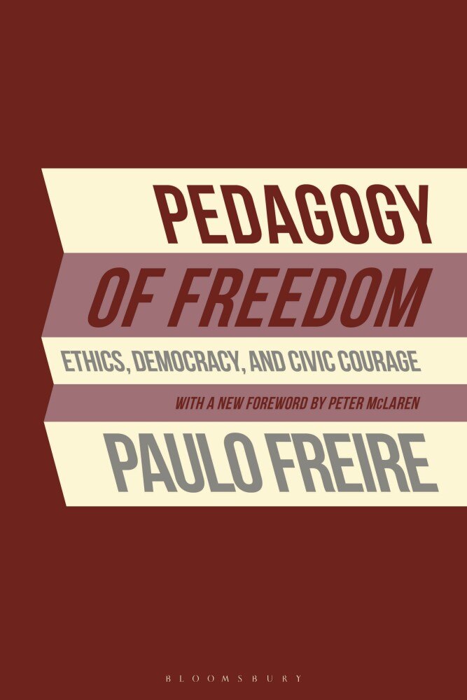 Pedagogy of Freedom: Ethics, Democracy, and Civic Courage - image 1