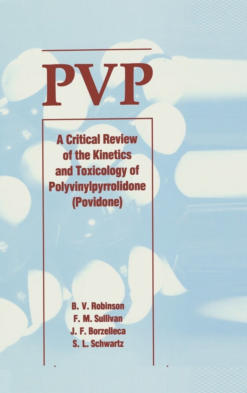 Pvp: A Critical Review Of The Kinetics And Toxicology Of Polyvinylpyrrolidone (povidone) - image 1