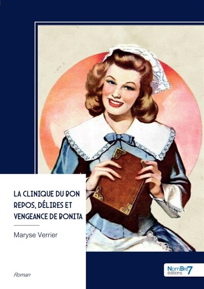 La clinique du bon repos, Délires et vengeance de Bonita - image 1