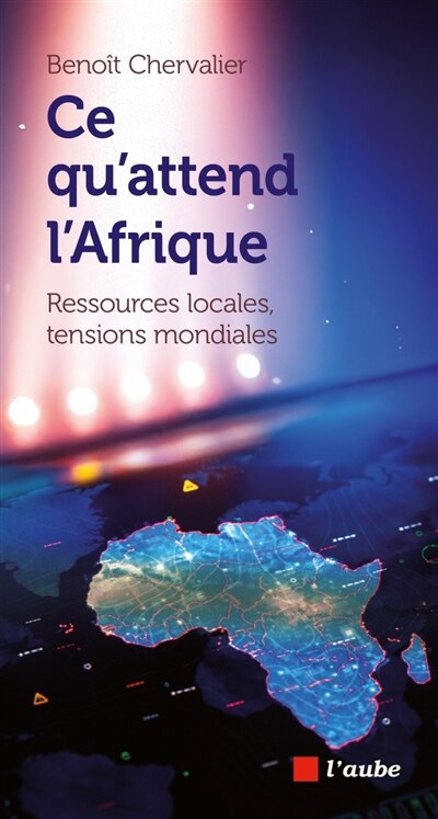 Ce qu'attend l'Afrique: ressources locales, tensions mondiales - image 1