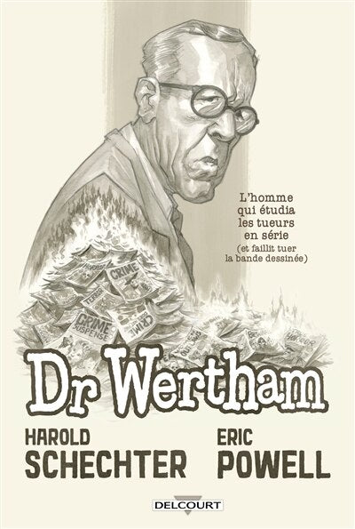 Dr Wertham: l'homme qui étudia les tueurs en série (et faillit tuer la bande dessinée) - image 1