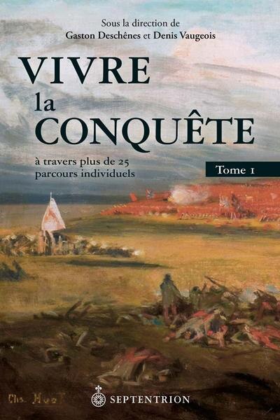 Vivre la Conquête à travers plus de 25 parcours individuels - image 1