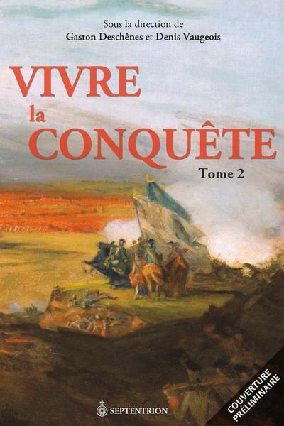 Vivre La Conquête, T. 02: A Travers Plus De 25 Parcours - image 1