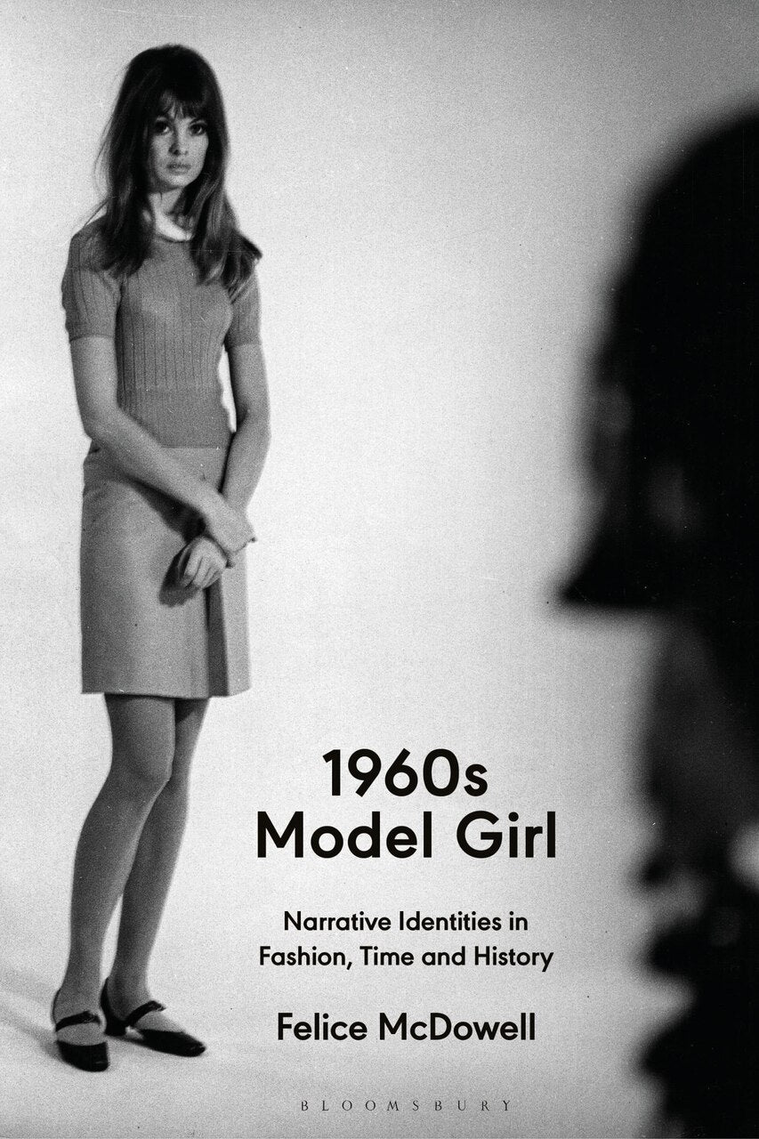 1960S Model Girl: Narrative Identities in Fashion, Time and History - image 1