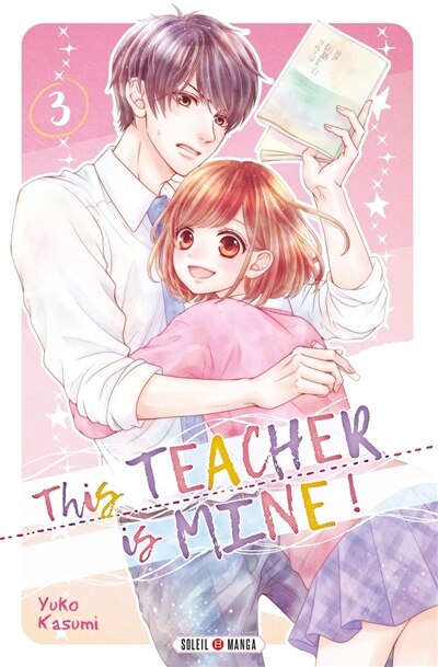 This teacher is mine !, Vol. 3 - image 1
