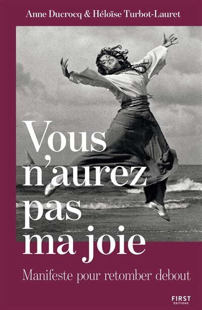 Vous n'aurez pas ma joie: manifeste pour retomber debout - image 1