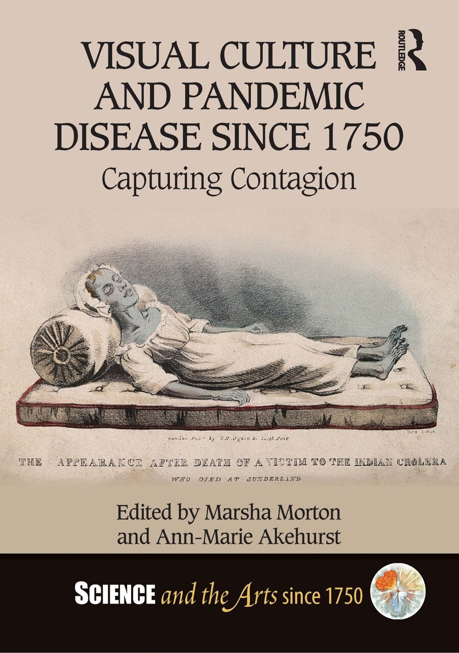 Visual Culture and Pandemic Disease Since 1750: Capturing Contagion - image 1