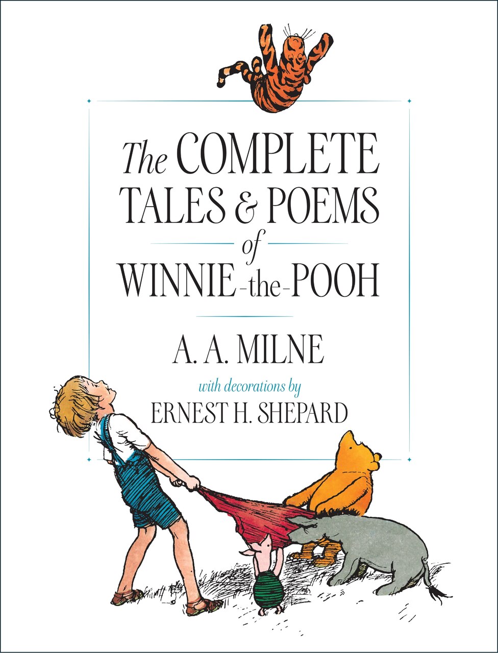 The Complete Tales and Poems of Winnie-the-Pooh by A. A. Milne