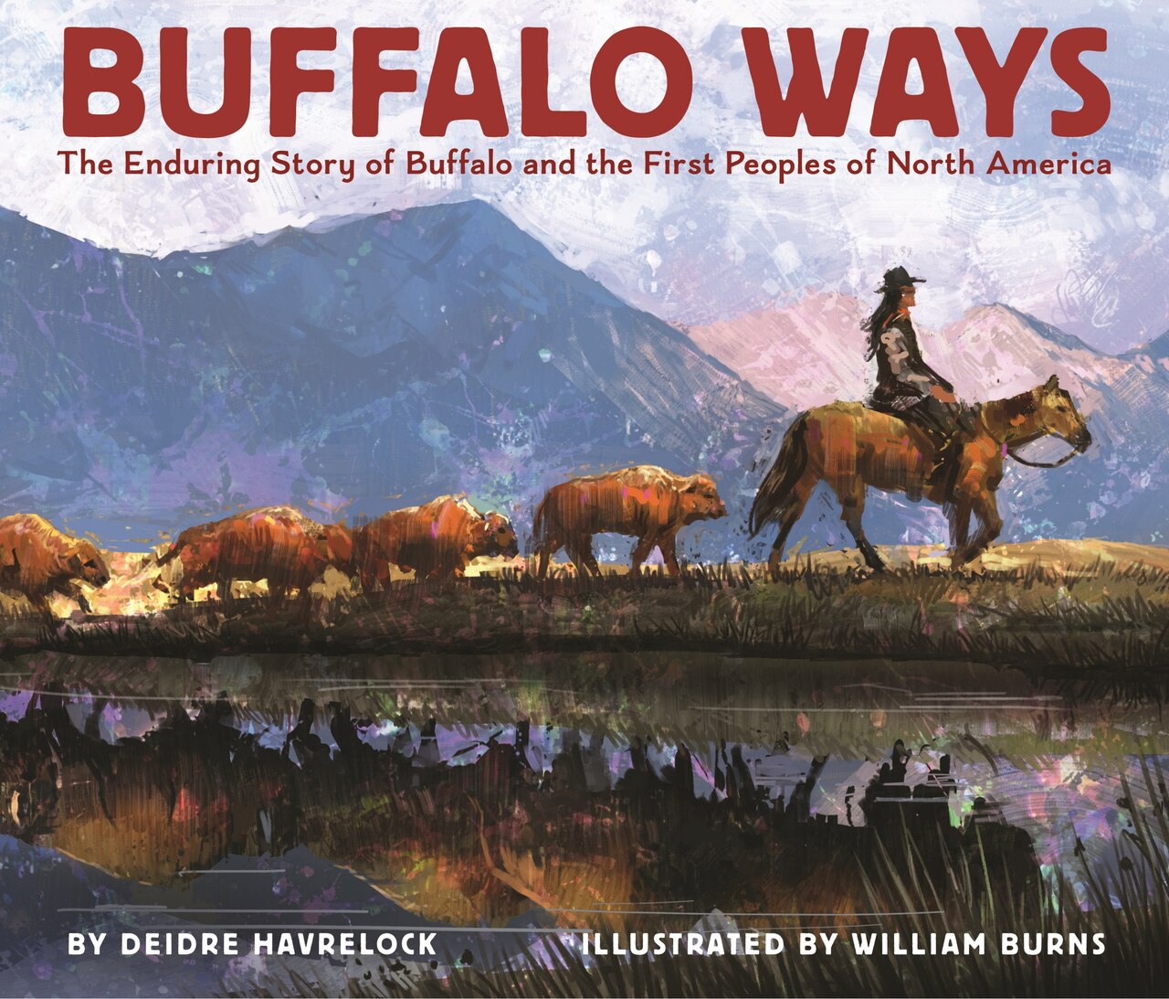 Buffalo Ways: The Enduring Story of Buffalo and the First Peoples of North America - image 1
