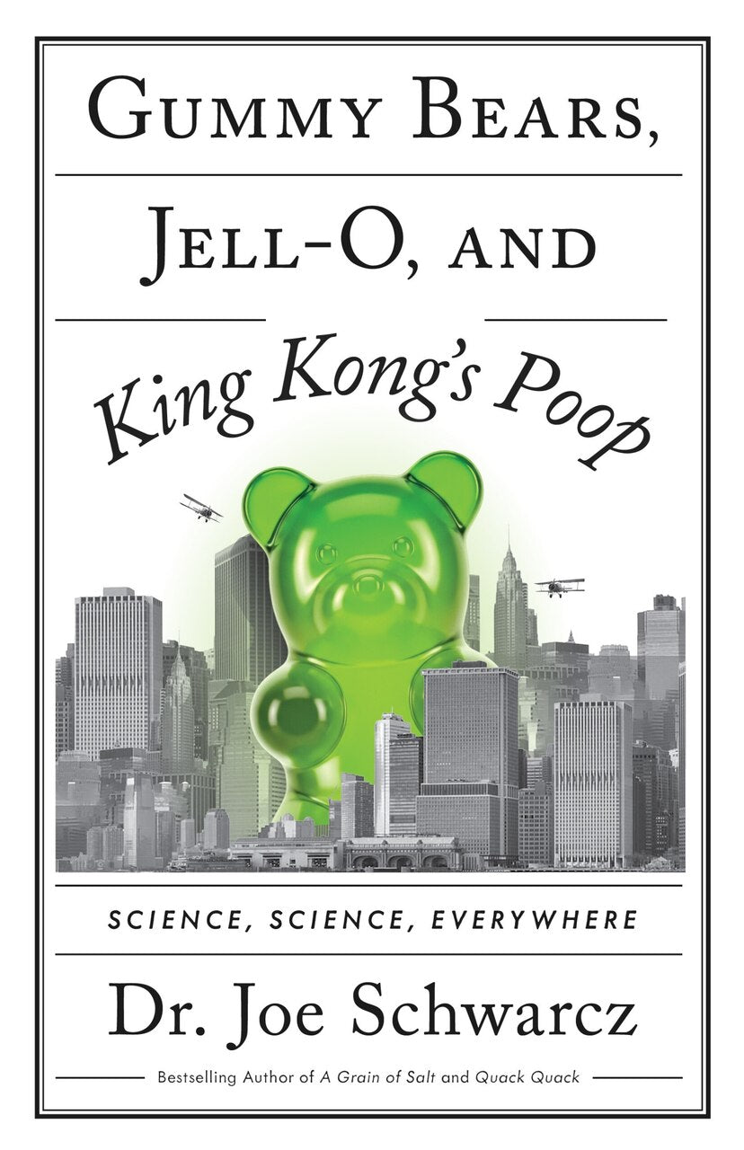 Gummy Bears, Jell-O, and King Kong’s Poop: Science, Science, Everywhere - image 1