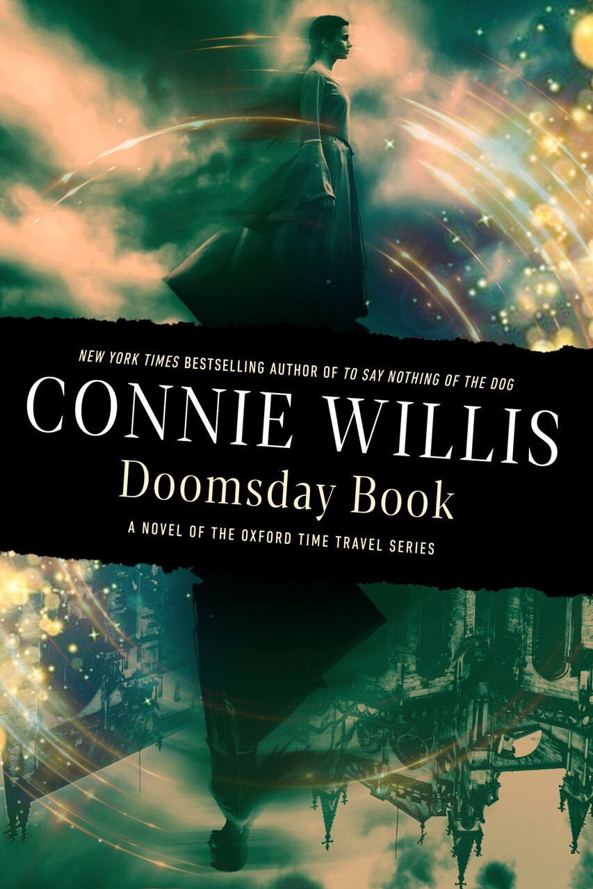 Doomsday Book: A novel of the Oxford Time Travel series by Connie