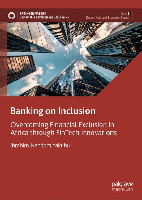 Banking on Inclusion: Overcoming Financial Exclusion in Africa through FinTech Innovations - image 1