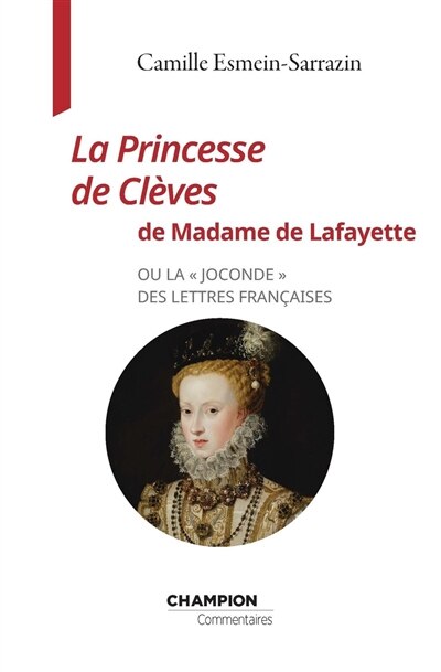 La princesse de Clèves de Madame de Lafayette ou La Joconde des lettres françaises - image 1