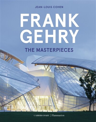 アート・デザイン・音楽 FRANK GEHRY: THE MASTERPIECES Frank Gehry: The Masterpieces by Jean-Louis Cohen, (Hardcover