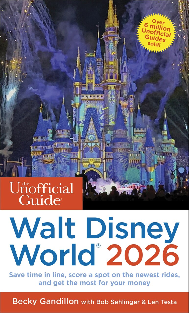 The Unofficial Guide to Walt Disney World 2026 by Becky Gandillon