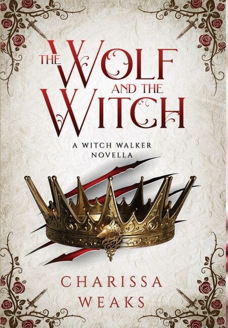 The Wolf and the Witch by Charissa Weaks, (Paperback) | Indigo