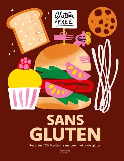 Sans gluten: recettes 100 % plaisir sans une miette de gluten - image 1
