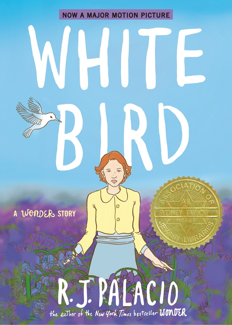 White Bird: A Wonder Story (A Graphic Novel) by R. J. Palacio